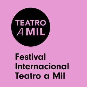 Festival Internacional Teatro a Mil